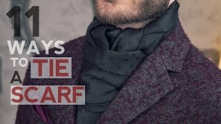 How To Wear a Scarf  11 WAYS TO TIE A SCARF FOR MEN BY DANIEL ESSA [upl. by Yrtneg]