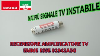 Aumenta la potenza del segnale TV mai più segnale instabile con lamplificatore Emme Esse 81942A5G [upl. by Eiramac569]