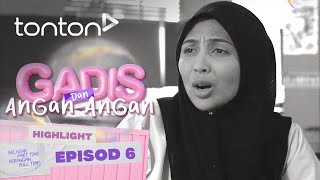 HIGHLIGHT Gadis dan AnganAngan 2024 Episod 6  Mak Aku Nak Panggil Bomoh  Tonton [upl. by O'Malley634]