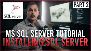 PART 2 Microsoft SQL Server Installation  Installing SQL Server [upl. by Hsekar]