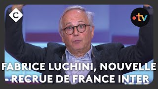 Fabrice Luchini nouvelle recrue de France Inter  C à Vous [upl. by Johnson]