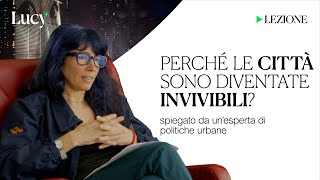 Perché le città sono diventate invivibili La lezione di Lucia Tozzi  Lucy  Sulla cultura [upl. by Baun38]