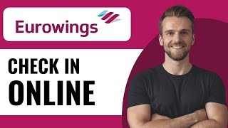 How To Check in Online on Eurowings  Full Guide 2024 [upl. by Ruscio]