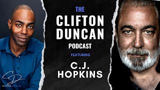 The Resurrection of German Totalitarianism  THE CLIFTON DUNCAN PODCAST 005 CJ Hopkins [upl. by Delphine940]