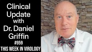 TWiV 959 Clinical update with Dr Daniel Griffin [upl. by Richmound]