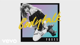 Foxes  Body Talk Bakermat Remix Audio [upl. by Yvad74]