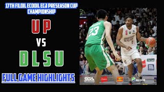 UAAP FINALS PREVIEW FILOIL ECOOIL PRESEASON CUP CHAMPIONSHIP DLSU VS UP FULL GAME HIGHLIGHTS [upl. by Lenssen]