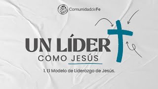 El Modelo de Liderazgo de Jesús [upl. by Blen]