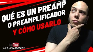 Qué es un PREAMP o preamplificador y cómo UTILIZARLO [upl. by Emixam]