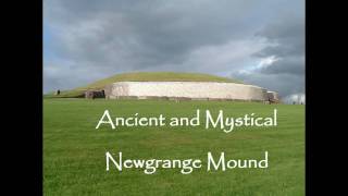 Newgrange Prehystoric Mound  Ireland FTHVN 112 [upl. by Jedlicka]