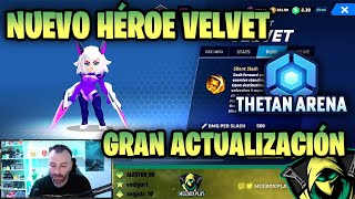 VELVET NUEVO HÉROE  VESTING SAFE  CREATOR CORNER  GRAN ACTUALIZACIÓN THETAN ARENA [upl. by Azpurua]