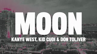 Kanye West  Moon Lyrics ft Kid Cudi amp Don Toliver [upl. by Paehpos]