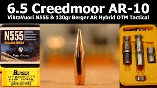 65 Creedmoor  VihtaVuori N555 and 130gr Berger AR Hybrid OTM Tactical [upl. by Leodora]