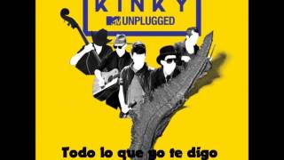 04 SIN PALABRAS LETRA  Kinky Unplugged [upl. by Liauqram370]