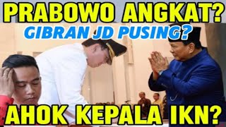 GIBRAN PANIK AHOK KEPALA IKN PRABOWO ANGKAT [upl. by Satsok699]