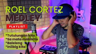 Roel Cortez Medley songs Tutulungankita baleleng iniibigkita samatamakikita donpetok [upl. by Lladnor754]