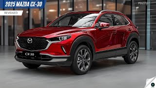 New 2025 Mazda CX30 Revealed  The most worthy crossover SUV to own [upl. by Kalman111]