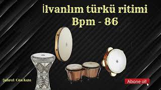 2\4 İlvanlım Türkü Ritimi BPM  86 [upl. by Alphonse437]