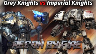 Grey Knights vs Imperial Knights RBF16 warhammer 40k battle report [upl. by Arikat]