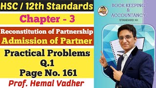 Admission of Partner  Practical Problems Q1  Page No 161  Class 12th  Hemal Sir [upl. by Derr976]