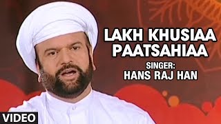 Hans Raj Hans  Lakh Khusiaa Paatsahiaa  Koi Aan Milavai [upl. by Sema]