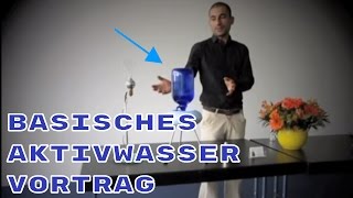 T1 Vortrag Basisches AktivWasser durch Wasserionisierer [upl. by Nollie]