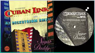 Cuban Link Feat Mya  Sugar Daddy DJ Deckstream Remix [upl. by Moreen]