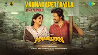 Vannarapettayila  Lyrical Video  Maaveeran  Sivakarthikeyan Aditi Shankar  Bharath Sankar [upl. by Hidie]