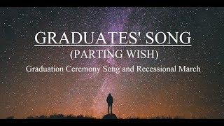 Best Graduation Ceremony Song Ever  quotGRADUATES SONG Parting Wishquot [upl. by Hesta]