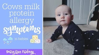 Cows Milk Protein Allergy CMPA symptoms in a baby  Dairy Free Fridays [upl. by Merlin838]