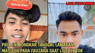 🔴Pria Ini Bongkar Tanggal Lamaran Masiyun Pada Fauzana Saat Live Tik Tok [upl. by Nemlaz]