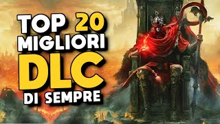 Lista Definitiva • i 20 Migliori DLC assolutamente IMPERDIBILI [upl. by Raknahs]