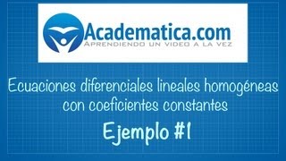 Ecuaciones Diferenciales lineales homogeneas con coeficientes constantes  ejemplo 1 [upl. by Flosi909]