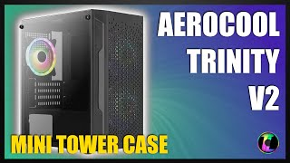 The Aerocool Trinity Mini V2 Micro ATX Case [upl. by Ahsinrac372]