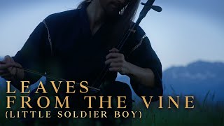 Leaves From The Vine Little Soldier Boy 🍃 Erhu Cover by Eliott Tordo  UNCLE IROH TRAGIC SONG [upl. by Ecissej293]