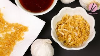 Fried Garlic Feat Chili Garlic Oil [upl. by Eahsed]