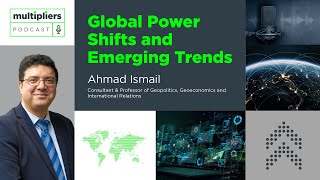 Multipliers Ep14  Global Power Shifts and Emerging Trends [upl. by Yann111]