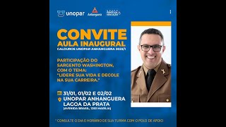 Live Convite Aula Inaugural com participação do Sargento Washington  Unopar Anhanguera [upl. by Ellerrehc]