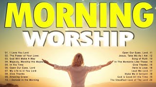 Best Morning Praise amp Worship Songs For Prayers 2024 🙏 Nonstop Praise And Worship Songs All Time [upl. by Natye119]