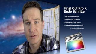 Videoschnitt mit Final Cut Pro X Tutorial Teil 1 Erste Schritte [upl. by Roshelle]