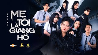 MẸ TÔI LÀ GIANG HỒ  OFFICIAL TRAILER  PHÁT HÀNH 1900 THỨ 7 HẰNG TUẦN [upl. by Raoul]