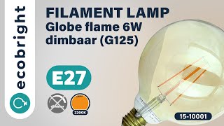 Led filament E27 globe flame 6W dimbaar G125  15100001 [upl. by Alrahs]