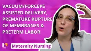 VacuumForceps Assisted Delivery Premature Rupture of Membranes Preterm Labor  LevelUpRN [upl. by Stricklan]