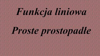 Funkcja liniowa  Proste prostopadłe [upl. by Schwarz]