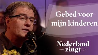 Nederland Zingt Gebed voor mijn kinderen [upl. by Collins26]