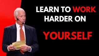 Learn To Work Harder On YOURSELF  Brian Tracy Motivation [upl. by Peonir]