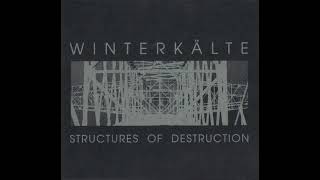 Winterkälte  Structures of Destruction 1997 Hands Productions D006 [upl. by Bobbye]