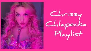 Chrissy Chlapecka Playlist All Songs [upl. by Diann]