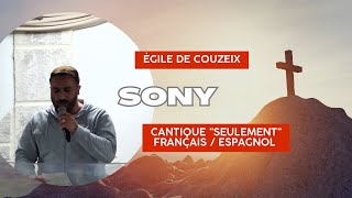 Sony Cantique quotSi Seulementquot cantique Français Espagnol [upl. by Venetis]