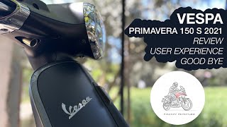 VESPA PRIMAVERA 150S 2021 İNCELEME VE KULLANICI DENEYİMİ  REVIEW amp USER EXPERIENCE [upl. by Puff561]